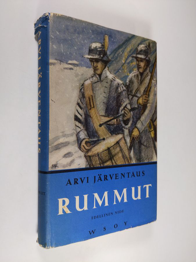 Arvi Järventaus : Rummut 1 : Historiallinen romaani 1808-1809 vuoden sodasta