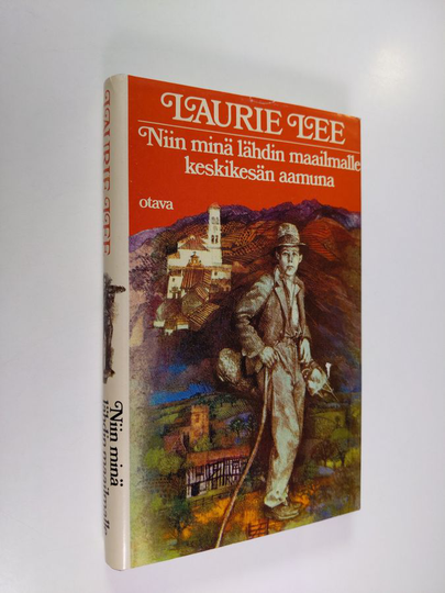 Laurie Lee : Niin minä lähdin maailmalle keskikesän aamuna