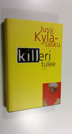 Jussi Kylätasku : Killeri tulee