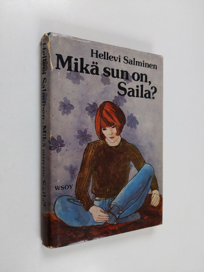 Hellevi Salminen : Mikä sun on, Saila?