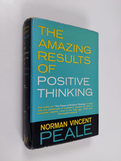 Norman Vincent Peale : The amazing results of positive thinking