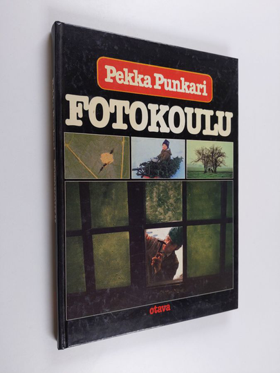 Pekka Punkari : Fotokoulu : 20 askelta luovan valokuvauksen perustaan