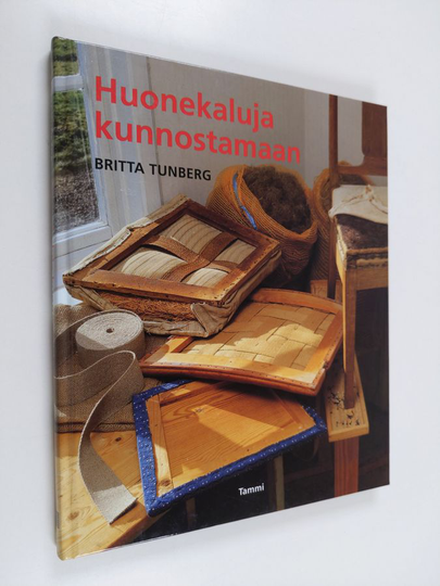Britta Tunberg : Huonekaluja kunnostamaan