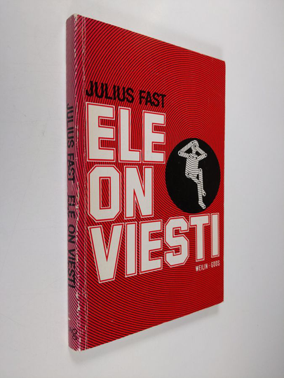 Julius Fast : Ele on viesti