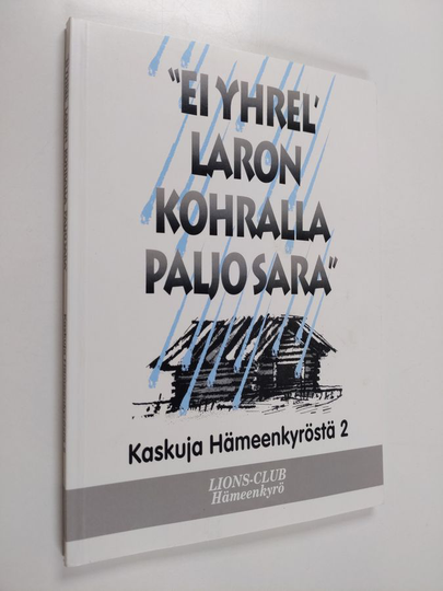 Ei yhrel' laron kohralla paljo sara