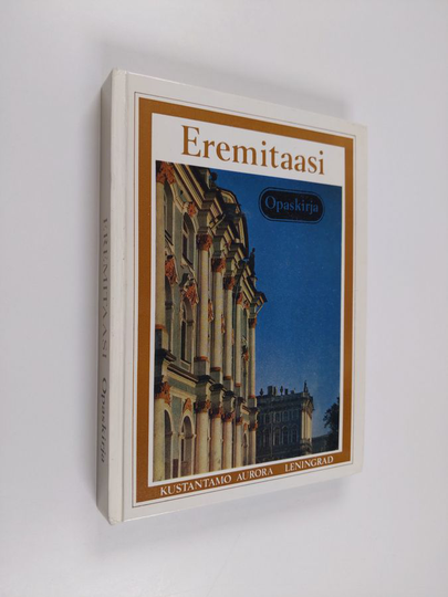 B. Piotrovski (esipuheen kirjoittaja) : Eremitaasi : opaskirja