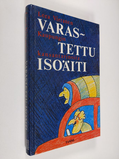 Leea Virtanen : Varastettu isoäiti : kaupungin kansantarinoita