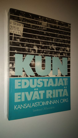 Olli Tammilehto (toim.) : Kun edustajat eivät riitä : kansalaistoiminnan opas