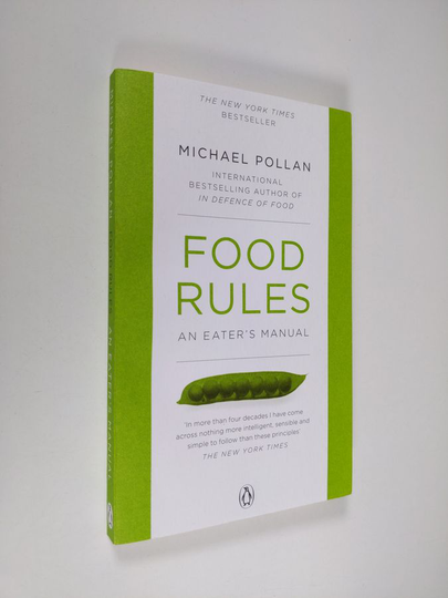 Michael Pollan : Food Rules - An Eater's Manual
