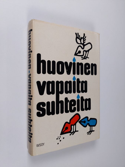 Veikko Huovinen : Vapaita suhteita : valitut erikoiset
