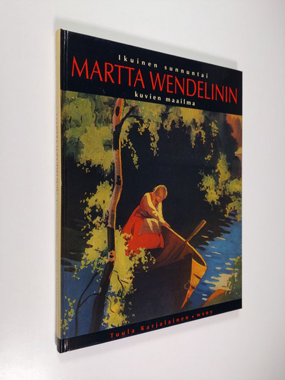 Tuula Karjalainen : Ikuinen sunnuntai : Martta Wendelinin kuvien maailma