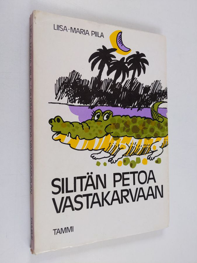 Liisa-Maria Piila : Silitän petoa vastakarvaan : pakinoita