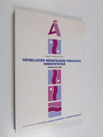 Tieteellisten menetelmien perusteita ihmistieteissä : opiskelijan opas