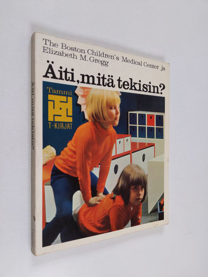 the Boston children's medical ym. center : Äiti, mitä tekisin