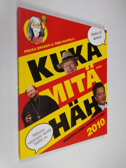 Pekka Ervasti : Kuka mitä häh 2010 : tasavallassa kaikki hyvin?