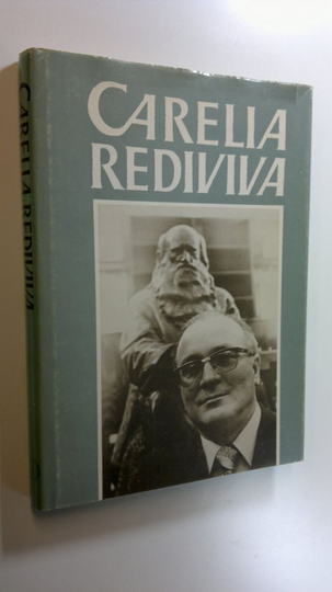 Kyösti ym. Pulliainen (toim.) : Carelia rediviva : juhlakirja professori Heikki Kirkiselle 22.9.1987