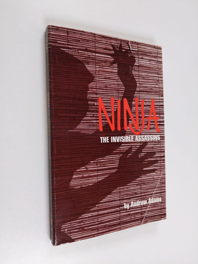 Andrew Adams : Ninja, the Invisible Assassins