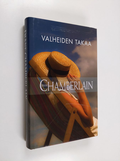 Diane Chamberlain : Valheiden takaa