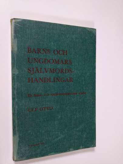 Ulf Otto : Barns och ungdomars självmordshandlingar