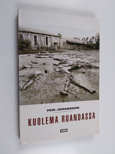 Peik Johansson : Kuolema Ruandassa