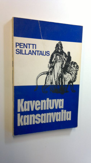 Pentti Sillantaus : Kaventuva kansanvalta : Kansanrintamakausi puntarissa