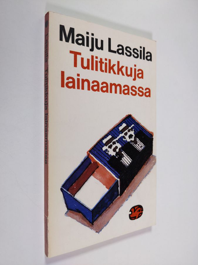 Maiju Lassila : Tulitikkuja lainaamassa