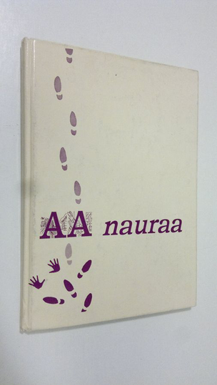AA nauraa : Piirrokset A. A. Grapevine -lehdestä : A. A. -ratkaisun 20-vuotisjulkaisu