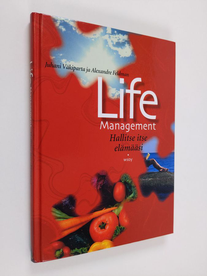 Juhani Väkiparta : Life management : hallitse itse elämääsi