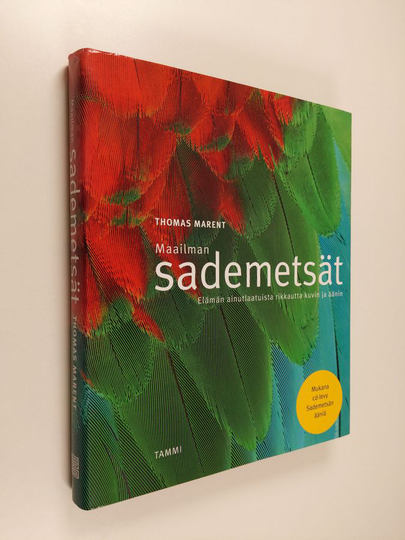 Thomas Marent : Maailman sademetsät
