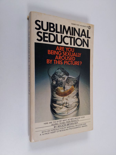 Wilson Bryan Key : Subliminal seduction