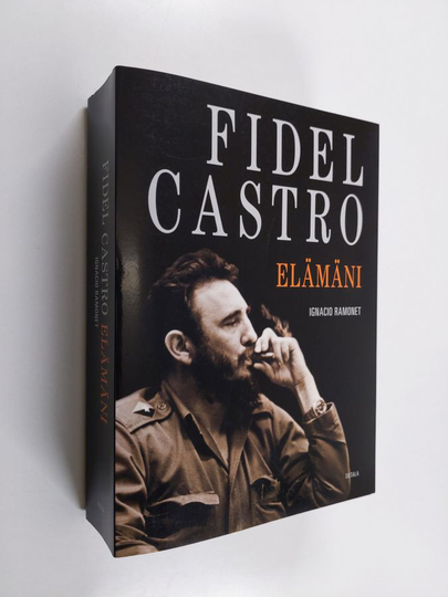Fidel Castro : Fidel Castro : elämäni