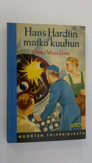 Otto Willi Gail : Hans Hardtin matka kuuhun