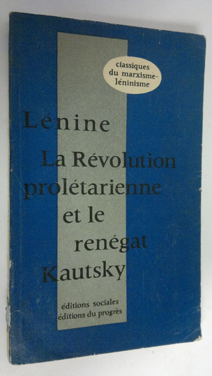 V. Lenine : La revolution proletarienne e4t le renegat Kautsky