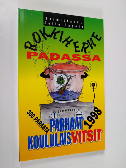 Soile Tapola (toim.) : Rokkiherne padassa : parhaat koululaisvitsit