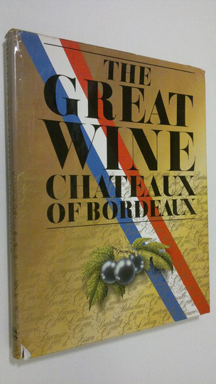 Hubrecht Duijker : The Great Wine Chateaux of Bordeaux