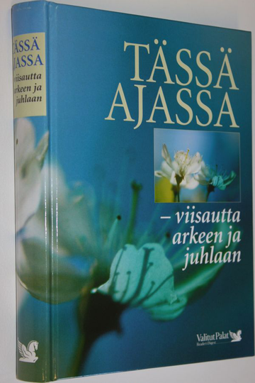 Tässä ajassa : viisautta arkeen ja juhlaan