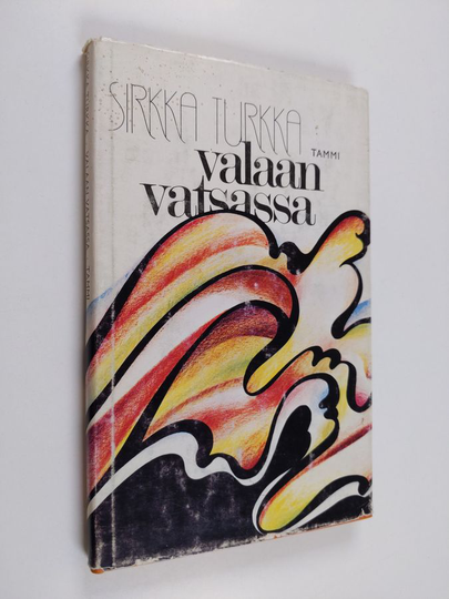 Sirkka Turkka : Valaan vatsassa : kertomus