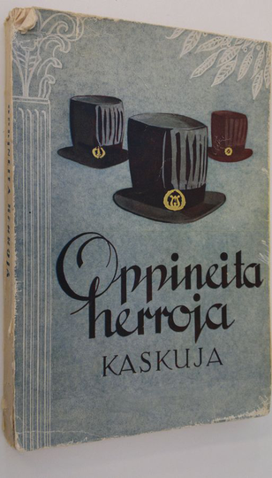Tauno Karilas (koonn.) : Oppineita herroja : kaskuja Helsingin yliopiston kuuluisuuksista