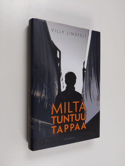 Villy Lindfelt : Miltä tuntuu tappaa