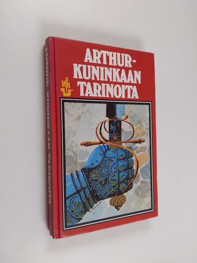 Martta Eskelinen (suom.) : Arthur-kuninkaan tarinoita