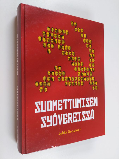 Jukka Seppinen : Suomettumisen syövereissä