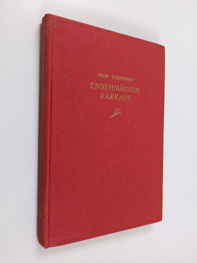 I.S. Turgenev : Ensimmäinen rakkaus : romaani