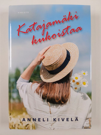 Anneli Kivelä : Katajamäki kukoistaa
