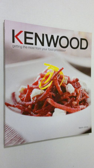 Martin Johns : Kenwood : getting most from your foor processor