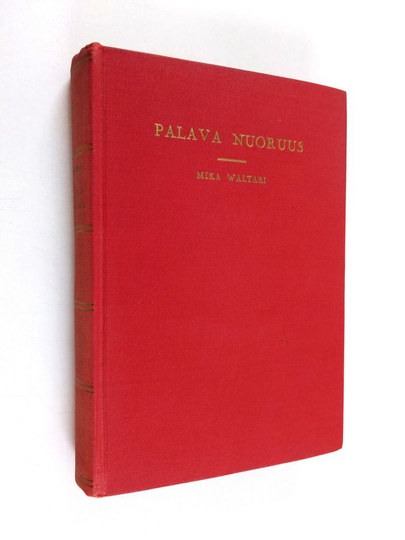 Mika Waltari : Palava nuoruus