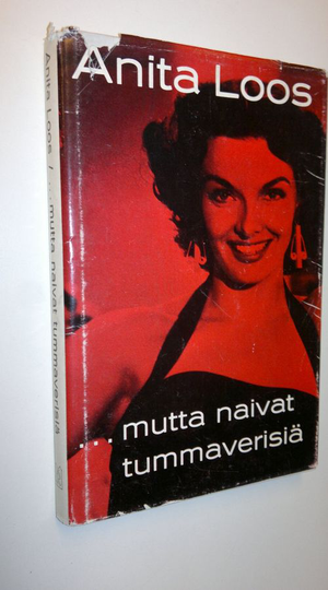 Anita Loos : ...mutta naivat tummaverisiä
