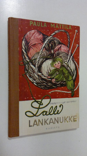 Paula Mattila : Lalli Lankanukke ja muita satuja