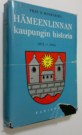 Yrjö S. Koskimies : Hämeenlinnan kaupungin historia 4, 1875-1944
