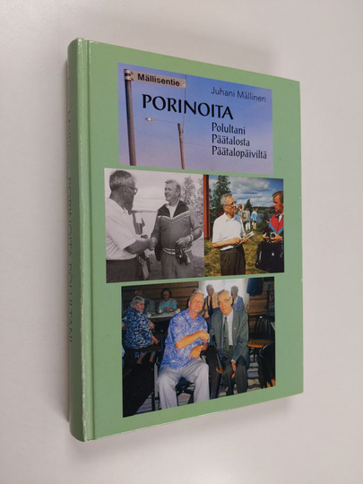 Juhani Mällinen : Porinoita polultani, Päätalosta, Päätalopäiviltä