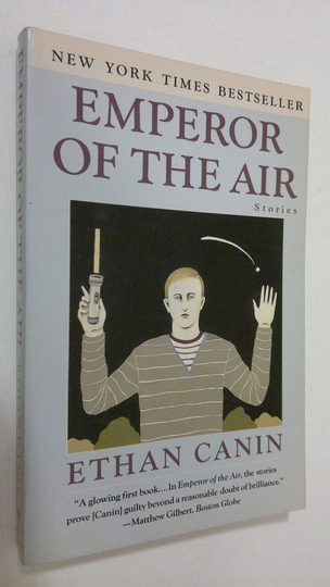 Ethan Canin : Emperor of the air